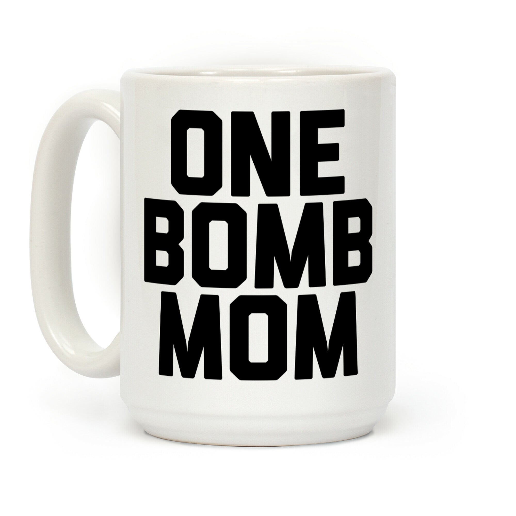 One Bomb Mom Coffee Mug